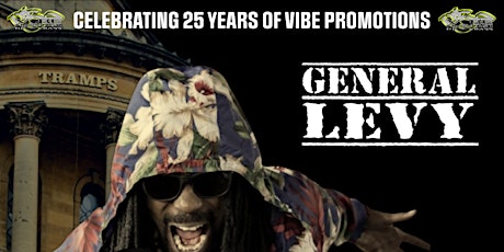 Imagen principal de 25 years of Vibe Promotions presents: GENERAL LEVY!