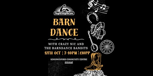 Primaire afbeelding van Tough Enough To Care Barn Dance with Crazy Nic and The Barndance Bandits