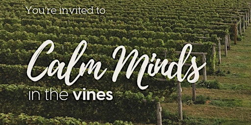Hauptbild für Calm Minds In The Vines - by Mindworks Meditation