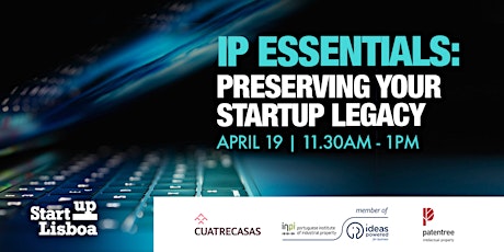 IP Essentials: Preserving Your Startup Legacy