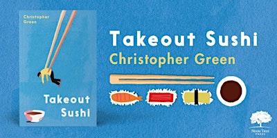 Imagen principal de Takeout Sushi: Stories From Contemporary Japan with Christopher Green & Rebecca Purton