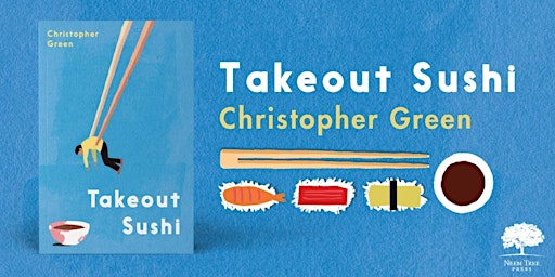 Immagine principale di Takeout Sushi: Stories From Contemporary Japan with Christopher Green & Rebecca Purton 