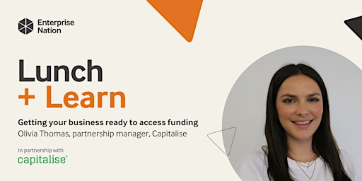 Image principale de Lunch and Learn: Getting your business ready to access funding