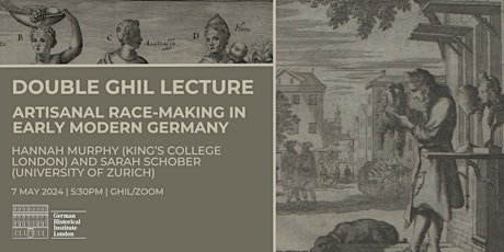 Double GHIL Lecture: Artisanal Race-Making in Early Modern Germany -IN PERS