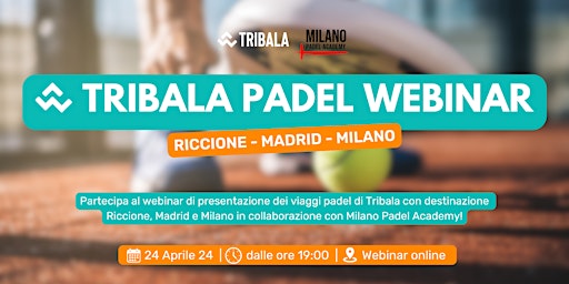 Imagen principal de Tribala & MPA Padel Webinar | Scopri i nostri viaggi di gruppo!