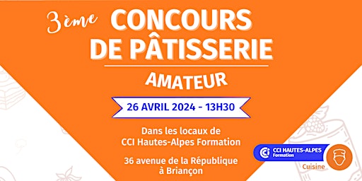 CCI Hautes-Alpes Formation : 3ème concours de pâtisserie amateur primary image