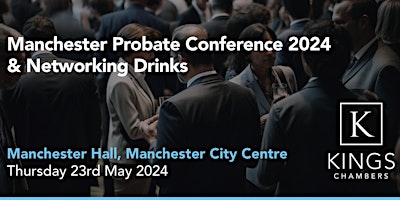 Imagem principal do evento Manchester Probate Conference 2024 & Networking Drinks