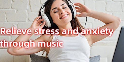 Imagen principal de Relieve stress and anxiety through music