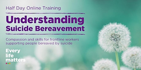 Understanding Suicide Bereavement - Not sold out, please see description