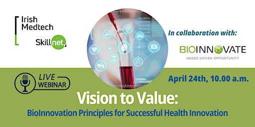 Primaire afbeelding van Vision to Value: BioInnovation Principles for  Successful Health Innovation