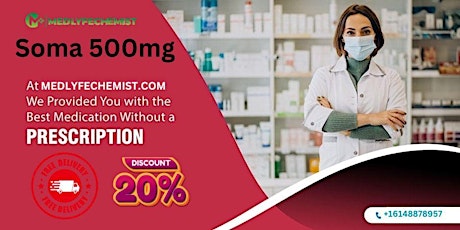 Soma 500mg for Sale in the United States | +1614-887-8957