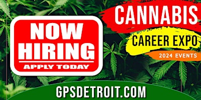 Detroit Cannabis Career Expo May 30, 2024 primary image