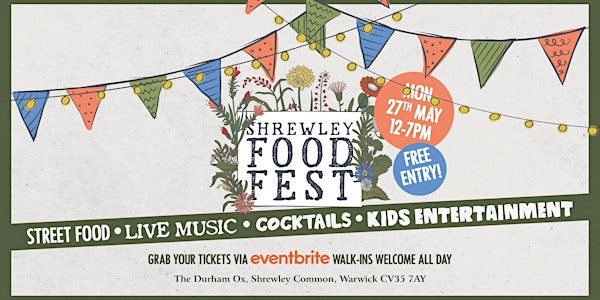 Shrewley Food Fest  - Street Food, Live Music & Drinks, FREE ENTRY!