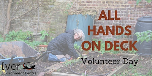 Image principale de All Hands on Deck  Volunteer Day - Saturday 27th April