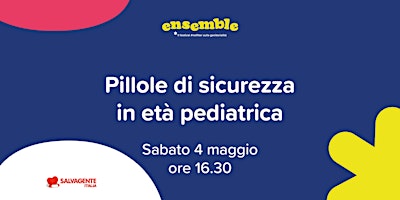 Imagem principal do evento Pillole di sicurezza in età pediatrica