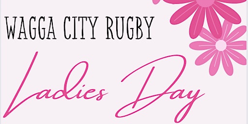 Wagga City Rugby Club Ladies Day primary image