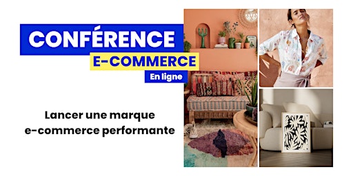 Conférence gratuite en ligne : lancer une marque e-commerce performante primary image