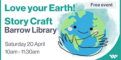 Imagen principal de Love your Earth! Story Craft - Barrow Library (10am)
