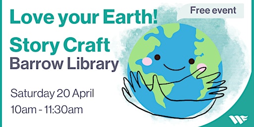 Primaire afbeelding van Love your Earth! Story Craft - Barrow Library (10am)