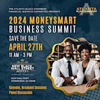 Imagen principal de 2024 Money Smart Business Summit @ The New Black Wall Street Market!