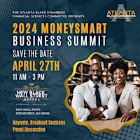 2024 Money Smart Business Summit @ The New Black Wall Street Market!