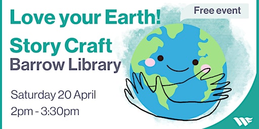 Primaire afbeelding van Love your Earth! Story Craft - Barrow Library (2pm)