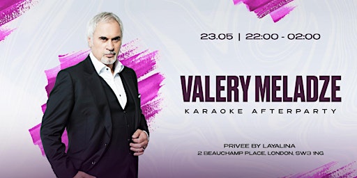 Image principale de Valery Meladze Karaoke Afterparty | 23 May