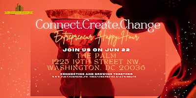 Imagem principal de Connect. Create. Change: The Entrepreneur Network Co. Happy Hours