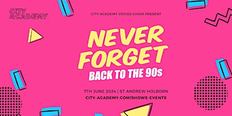 The City Academy Voices | Never Forget: Back to the 90s