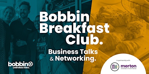 Primaire afbeelding van Bobbin Breakfast Club: Business Talks & Networking.