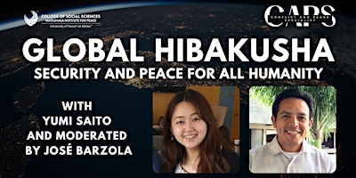 Global Hibakusha: Security and Peace for All Humanity primary image