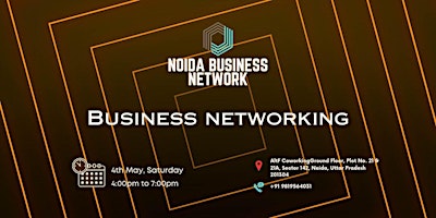 NOIDA BUSINESS NETWORK | BUSINESS NETWORKING primary image