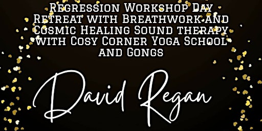 Primaire afbeelding van Regression Retreat Day With Breathwork And Cosmic Theta Sound Therapy