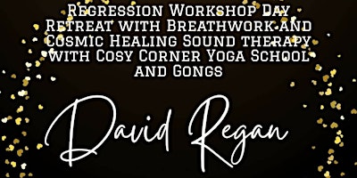 Primaire afbeelding van Regression Retreat Day With Breathwork And Cosmic Theta Sound Therapy