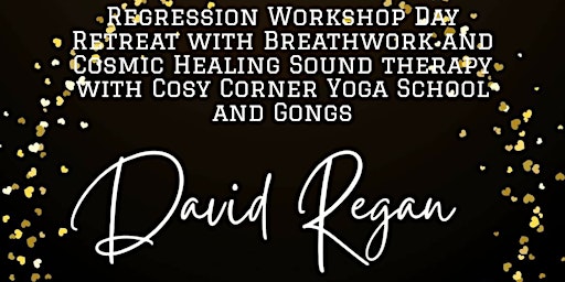 Image principale de Regression Retreat Day With Breathwork And Cosmic Theta Sound Therapy