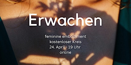 Hauptbild für Erwachen - Feminine Embodiment Frauenkreis