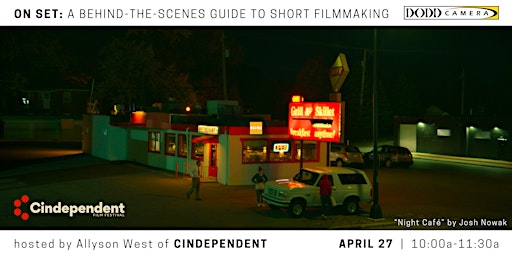 Primaire afbeelding van On Set: A Behind-the-Scenes Guide to Short Filmmaking (with Cindependent)