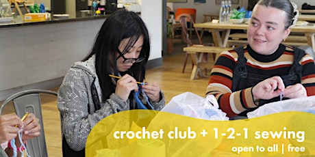 Beginner friendly crochet club + 1-2-1 sewing sessions