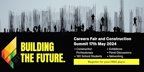 Building The Future Careers Fair and Construction Summit