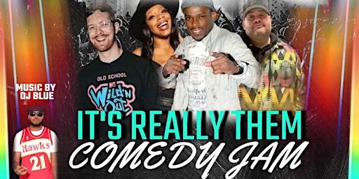 Primaire afbeelding van It's Really Them Comedy Jam