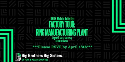 Primaire afbeelding van BBBS April Match Activity - Factory Tour: Ring Manufacturing Plant