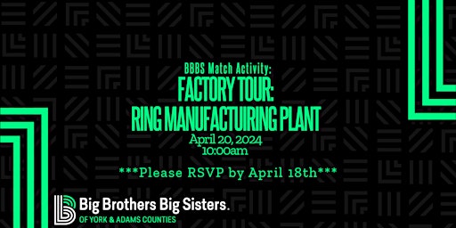 Image principale de BBBS April Match Activity - Factory Tour: Ring Manufacturing Plant