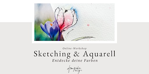 Primaire afbeelding van Sketching und Aquarell: Entdecke deine Farben | Online-Workshop