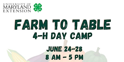 Primaire afbeelding van Farm to  Table 4-H Day Camp