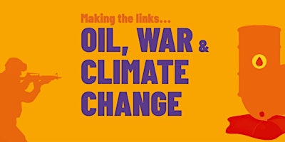 Oil, War & Climate Change primary image