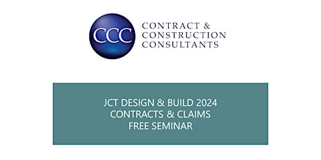 JCT Design & Build 2024 Contract & Claims Seminar - Southampton