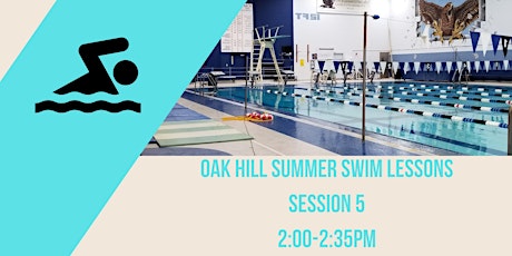 Oak Hill Summer Swim Lessons: Session 5