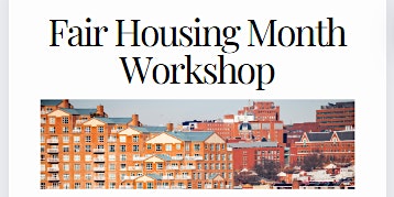 Hauptbild für Fair Housing Month Workshop