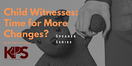 Hauptbild für KPS Speaker Series: Child Witnesses: Time for More Change?