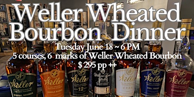 Hauptbild für Weller Wheated Bourbon Dinner